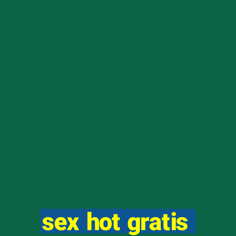 sex hot gratis